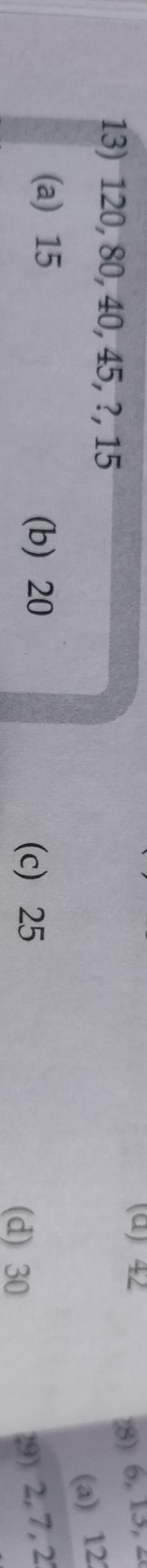Image attached to the doubt: 120,80,40,45,?,15 foundation book me 30 diya hai explain kar do koi