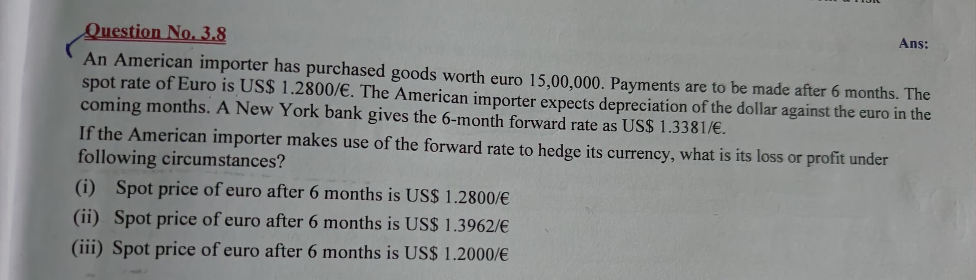 Image attached to the doubt: Answer would be in $ or €?