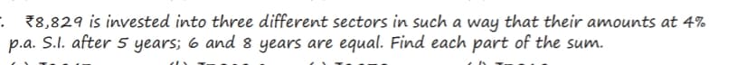 Image attached to the doubt: `8,829 is invested into three different sectors in such a way that their…