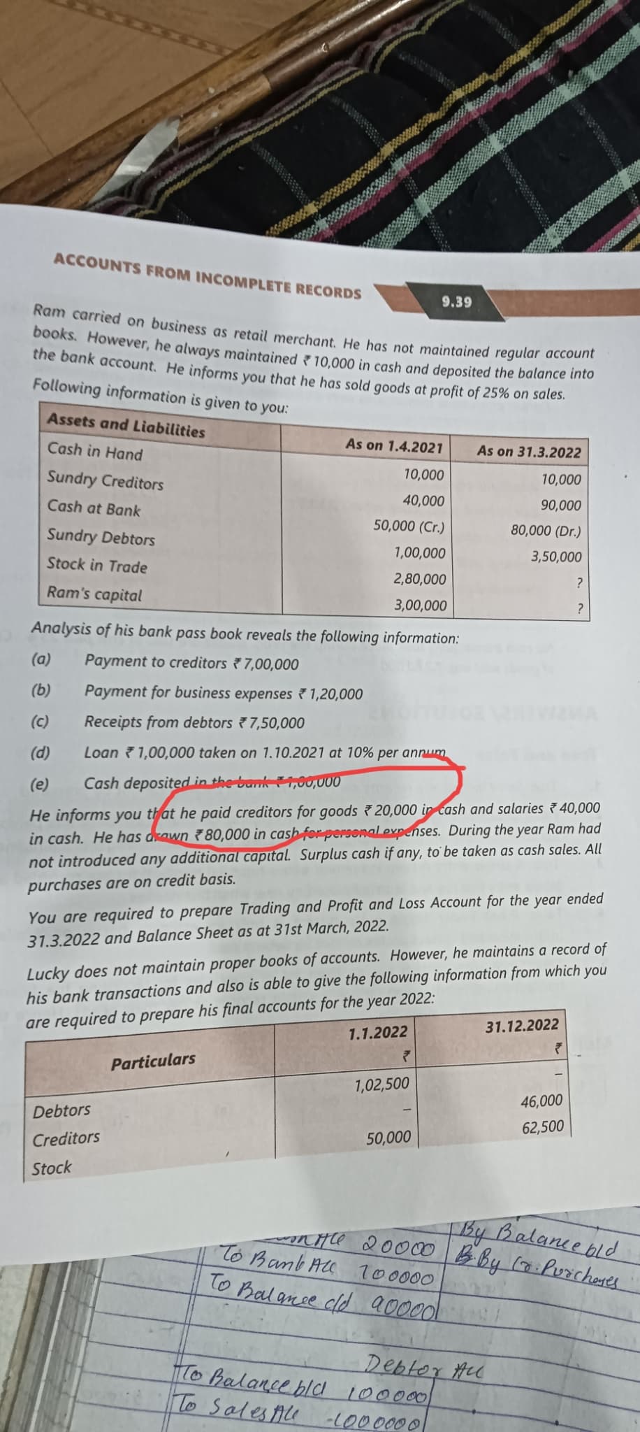 Image attached to the doubt: In this question The credit purchase as balancing figure is 770000 So while…