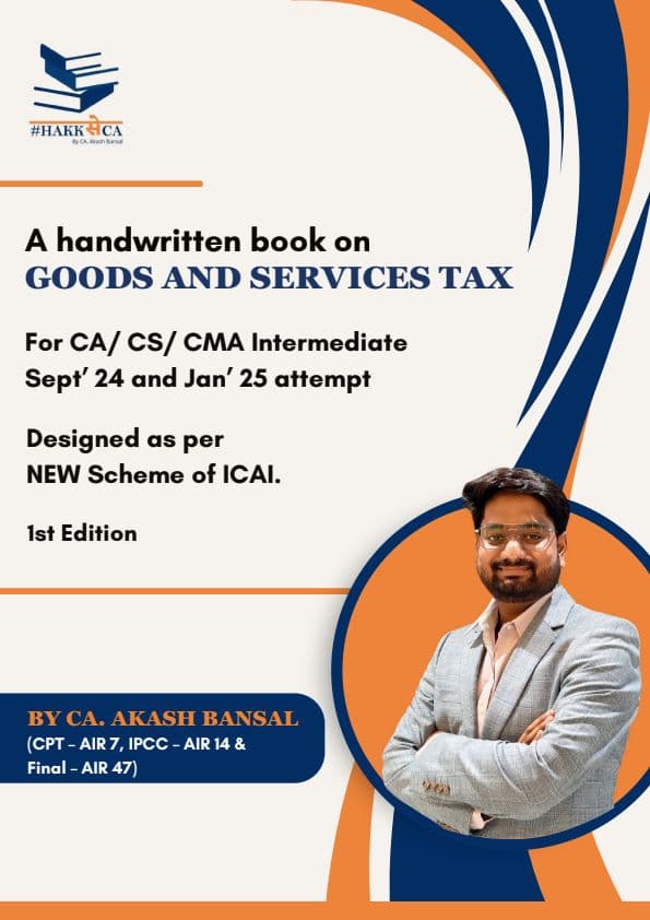 First page of Akash Sir's 1st handwritten book of GST for Inter students of Sept'24 and Jan'25.