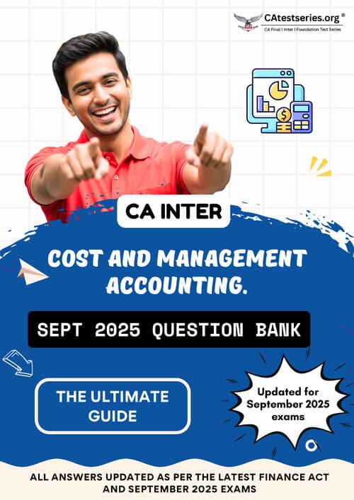 First page of Ca inter Cost and Management accounting pdf Summary + question bank etc. For september 2025