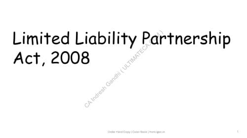 First page of Limited Liability Partnership Act, 2008 (Full chapter printed notes) by CA Indresh Gandhi Sir.