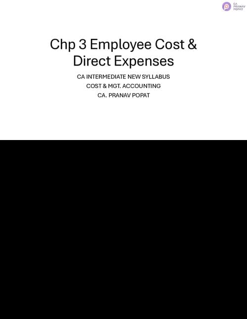 First page of Cost chp 3 employee cost and direct expenses formulas and important questions by CA Pranav popat sir for Jan 26.