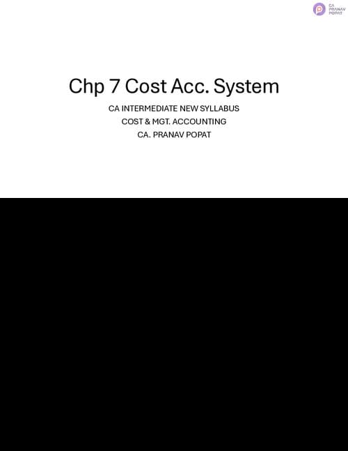 First page of Cost chp 7 cost accounting system formulas and important questions by CA Pranav popat sir for Jan 26