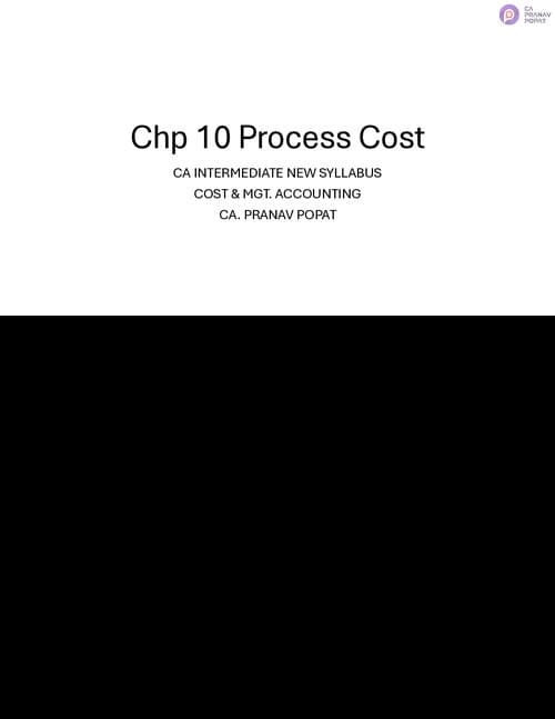 First page of Cost chp 10 process costing Formulas and important questions by CA Pranav popat sir for Jan 26