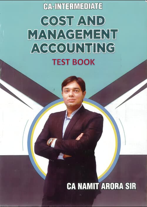 First page of Cost and Management Accounting Test book by CA Namit Arora Sir for May 26 and onwards.