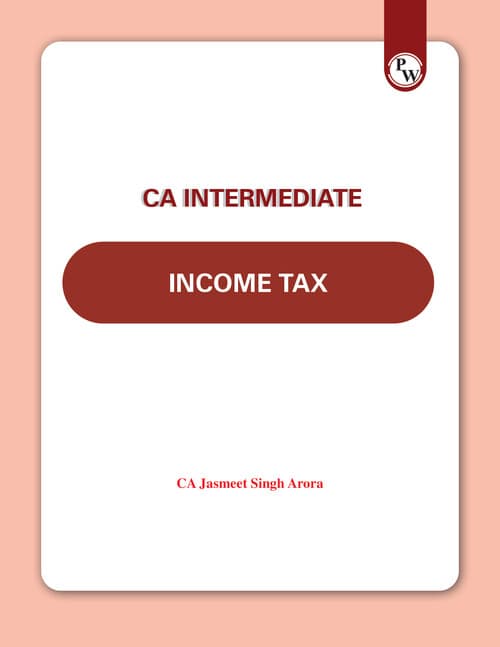First page of CA INTERMEDIATE : latest Taxation Ebook - CA JASMEET SINGH ( PW ) I have PW CA intermediate Classes DM for Further Inquiries