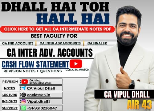 First page of CA Inter Adv. Accounts - Cash Flow Statement Notes by CA Vipul Dhall