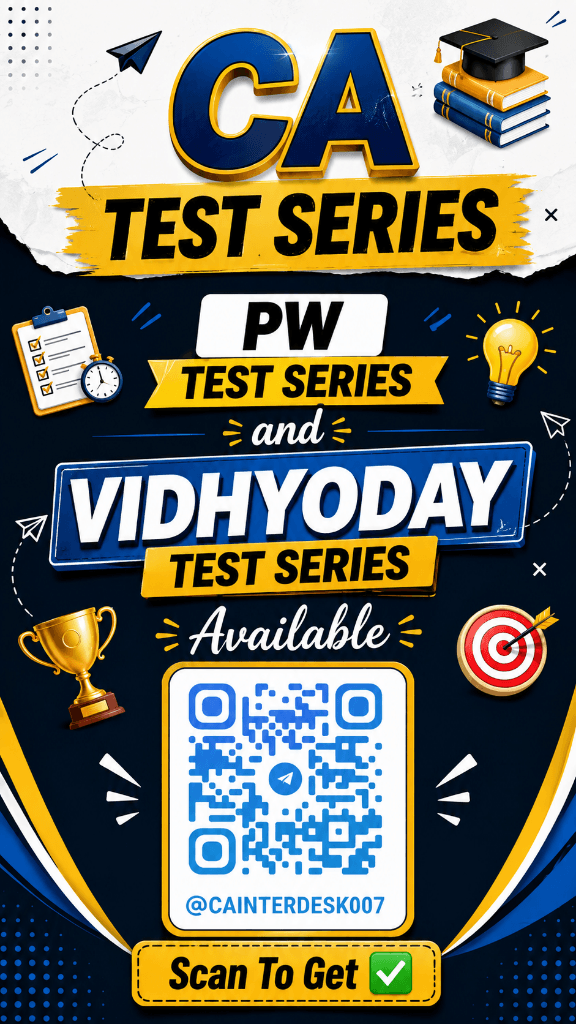 Image attached to the doubt: Ca Test Series, Pw test series and Vidhyoday test series Available Scan To Get…