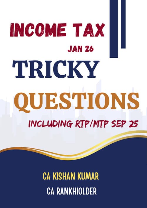 First page of INCOME TAX TRICKY QUESTION BY CA KISHAN KUMAR SIR