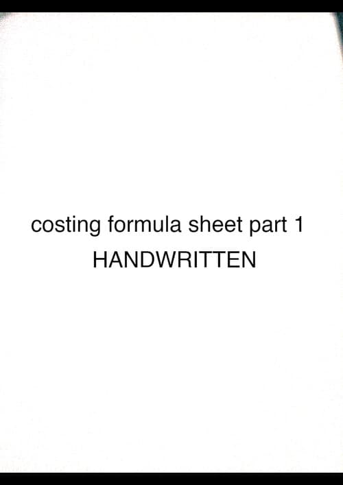 First page of LDR costing formula sheet part 1 handwritten