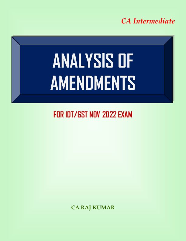 IDT Analysis of Amendments by CA Raj Kumar