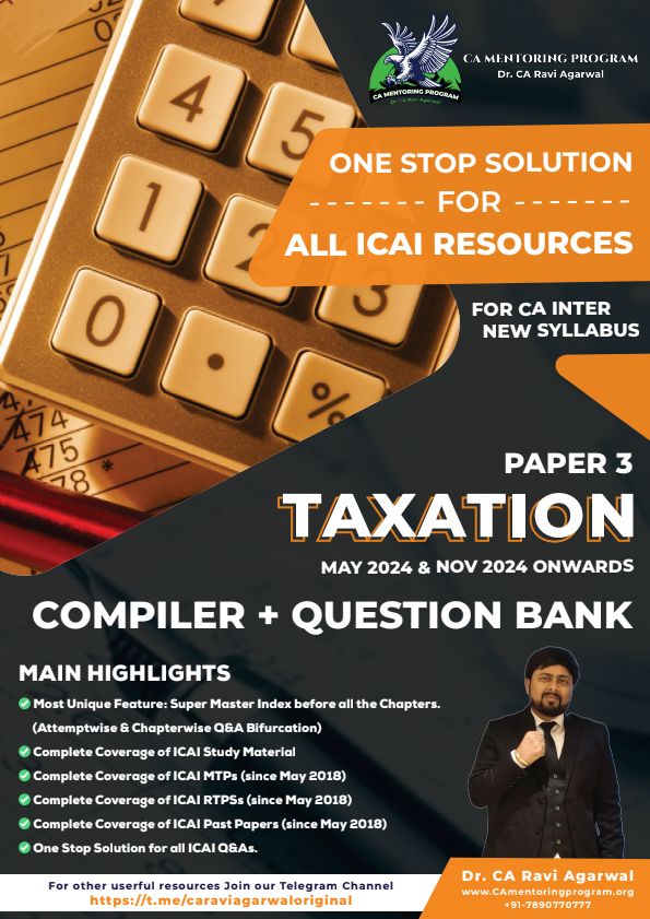 Taxation Complier with question bank by Dr. CA Ravi Agarwal.
Follow for more.