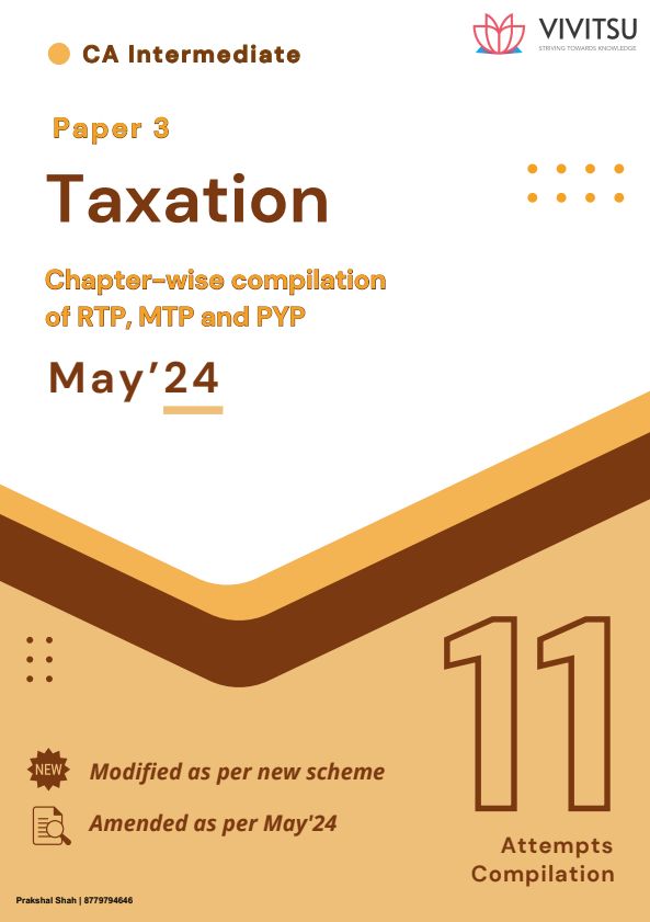 Taxation 11 attempts pyq,mtp,rtp with revised edition applicable for may 24- nov 24 
