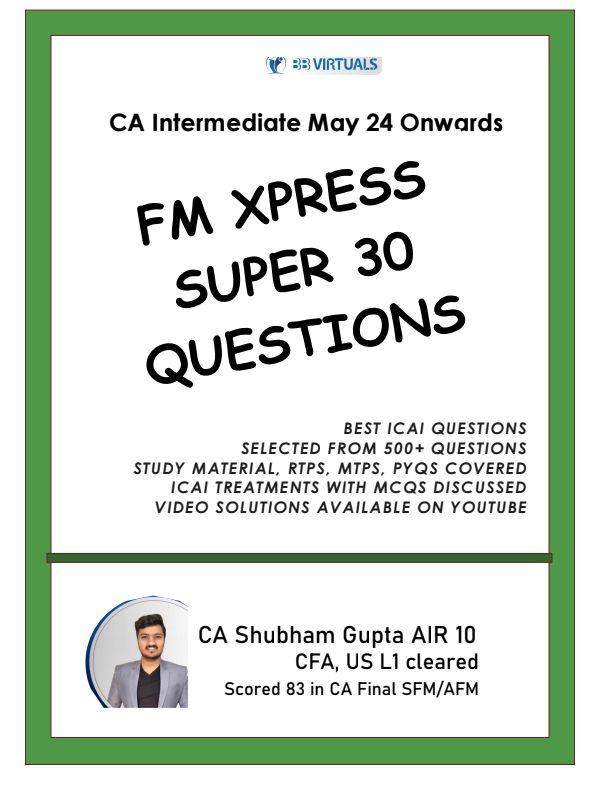 CA Inter FM Super 30 Questions of all chapters alongwith solutions