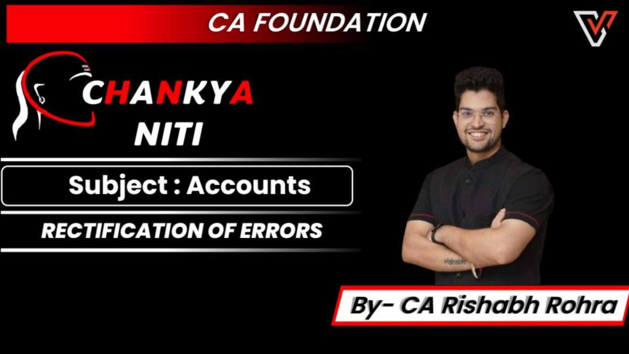 Chankya niti 
Rectification of Errors PPT
By CA Rishabh Rohra
