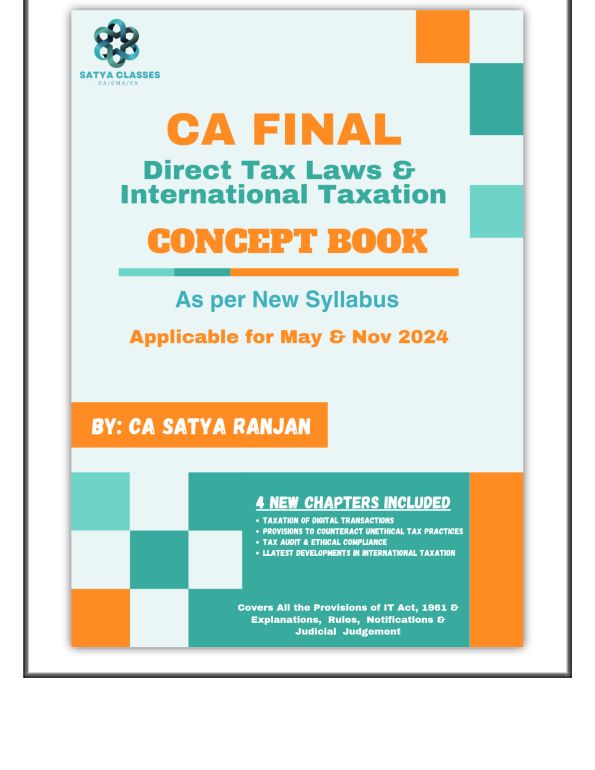 CA Final Direct Tax Laws & International Taxation Concept Book for May 2024 onwards by CA Satya Ranjan Sir..??

Follow my Telegram Channel for Free Notes, QB, MCQ and many more.. 

Channel link: https://t.me/cafreenotes