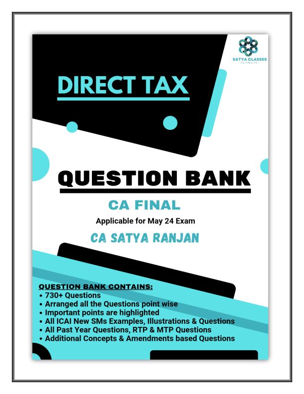 CA Final Direct Tax Laws & International Taxation Question Bank for May 2024 onwards by CA Satya Ranjan Sir..??

Follow my Telegram Channel for Free Notes, QB, MCQ and many more.. 

Channel link: https://t.me/cafreenotes