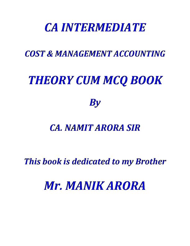 Cost Theory Cum Mcq Book 
   ~By Ca Namit Arora Sir
