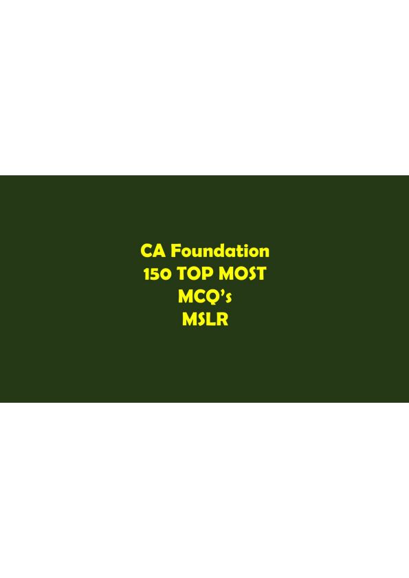 CA FOUNDATION 150 TOP MCQS- MSR