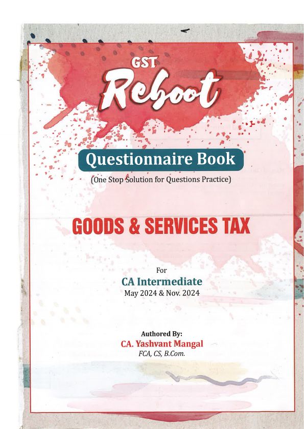 CA intermediate 
Goods and services tax (GST) 
Questions bank ? 