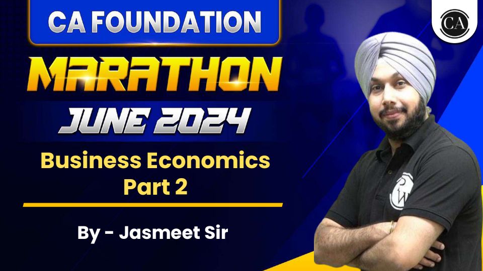 Business economics notes by Jasmeet Sir for CA foundation 