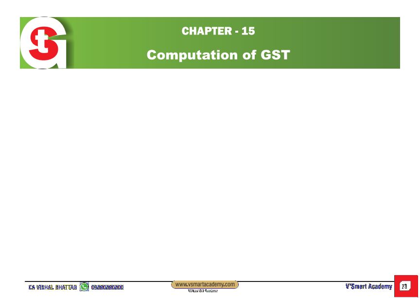 Subject: GST 
Topic:- MCQ  Computation of GST 
By :-  CA Vishal Bhattad Sir 