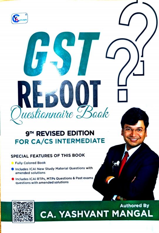 GST QUESTION BANK LATEST EDITION
(GST REBOOT)
by CA YASHWANT MANGAL