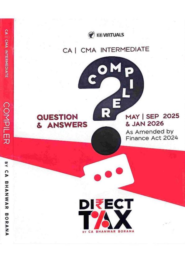 DT Compiler for May/Sept'25 
CA Bhanwar Borana