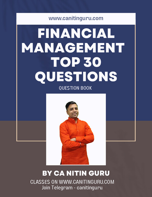 CA INTER FM TOP 30 QUESTION BOOK BY CA NITIN GURU....✍️✨