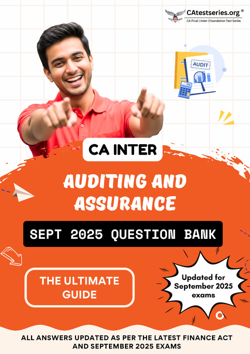 Ca inter Auditing and Ethics  pdf Summary + question bank etc. For september 2025