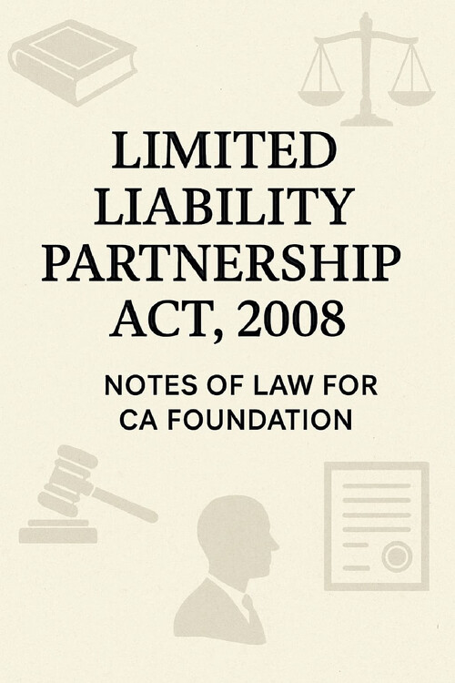 LLP ACT, 2008 , handwritten notes, CJ sir style... 