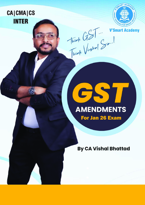 GST amendments by CA Vishal Bhattad sir applicable for Jan 2026