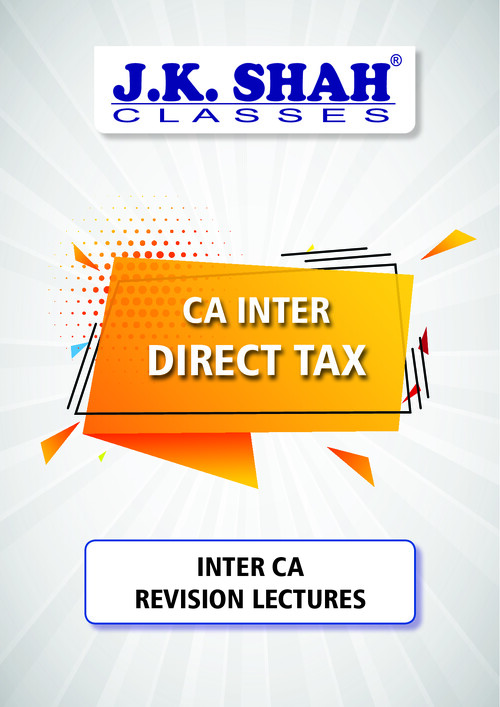 Direct Tax Revision Book - J K Shah 
Includes All Chapters Summary 