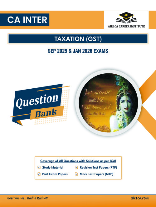GST Question Bank - AIR 1 CA 
Covered all Exam Oriented Questions !!