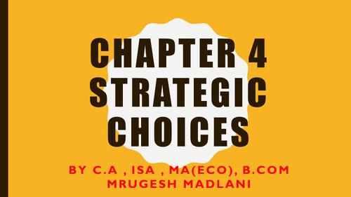 Strategic Choices Notes - CA Mrugesh Madlani 
Chart Book & Revision Notes 