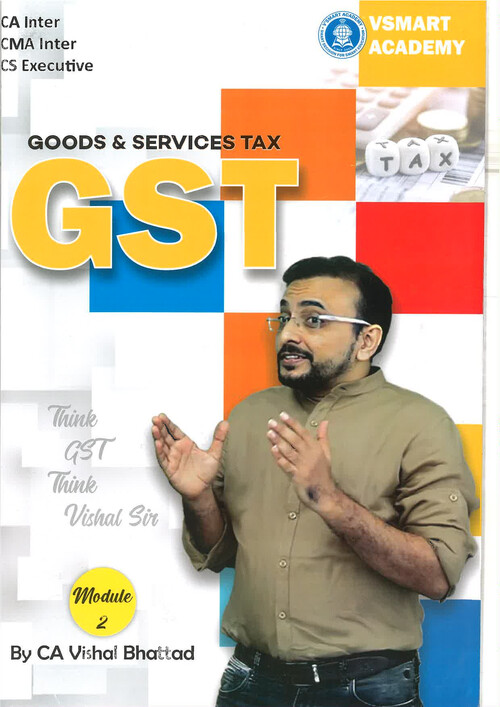 GST Module 2 - CA Vishal Bhattad 
Best GST Compact Book !