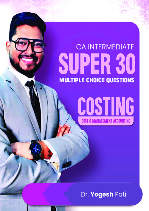 Costing Super 30 MCQ's by Dr. Yogesh Patil for Jan 26 and onwards.