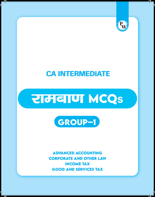 CA INTER 
LATEST RAMBAAN MCQ BOOK 
 GROUP 1 
FOR MAY SEP 26 JAN 27 
BY CA WALLAH (PW)
