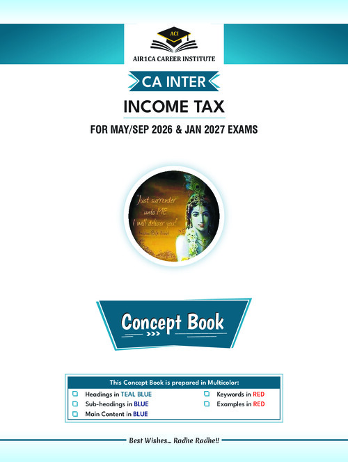 CA INTER 
INCOME TAX 
CONCEPT BOOK
BY AIR 1 CA INSTITUTE 