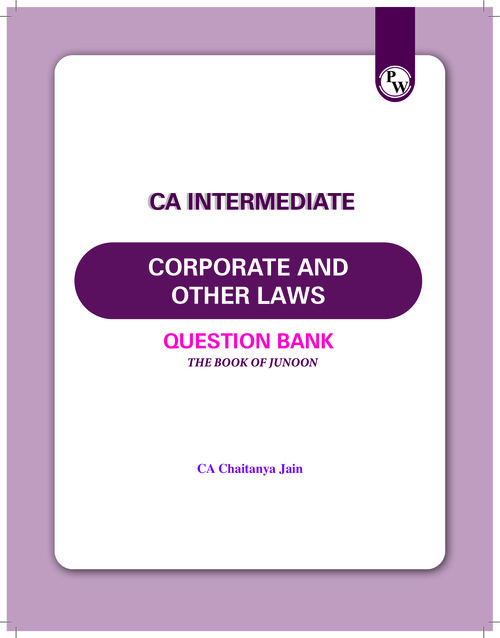 CA Intermediate Corporation & Other Laws QUESTION BANK BY CJ sir (PW) Latest Edition (May 26 Sept 26 Jan 27)