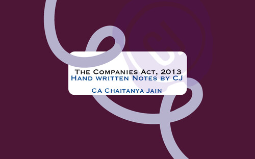The Companies act 2013, hand written notes by CJ sir- PW