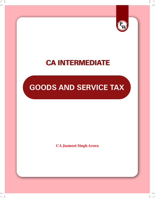GST ( Taxation) , PW By CA Jasmeet Singh Ebook  latest 
Detailed Notes 