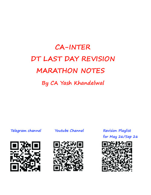 DT Last day revision marathon notes by CA Yash Khandelwal Sir for May 26 and onwards.