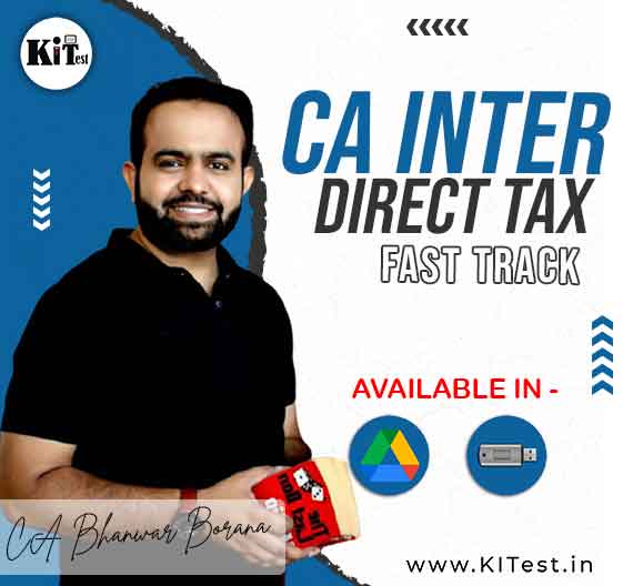 CA Inter Direct Tax FastTrack Batch By CA Bhanwar Borana (BB Sir)