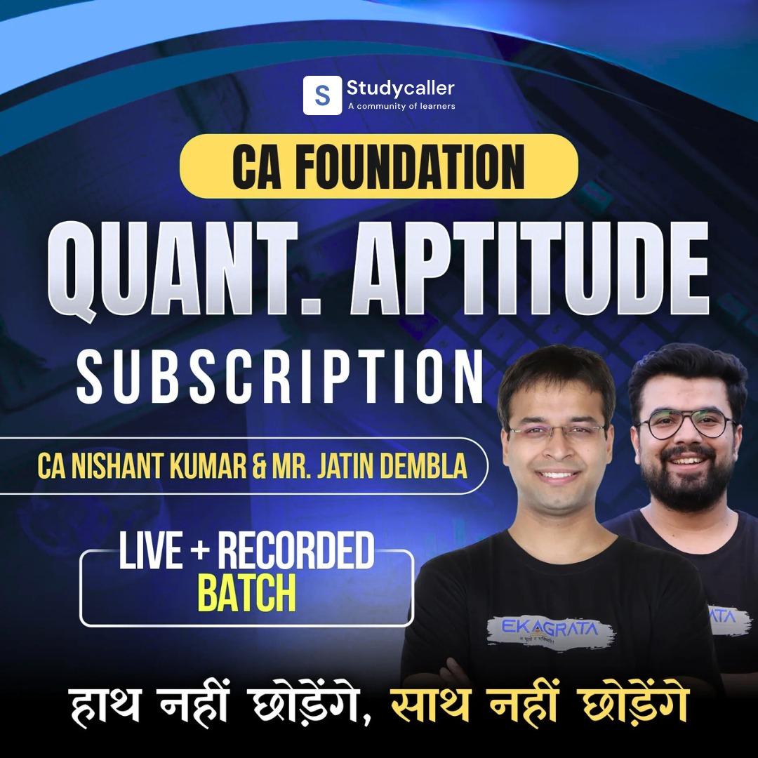 CA Foundation Quantitative Aptitude Subscription | Online Live Classes by CA Nishant Kumar &amp; Jatin Dembla