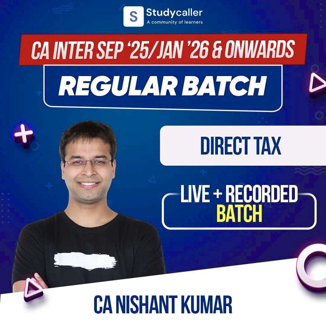 CA Intermediate Regular Course for Direct Taxation By CA Nishant Kumar