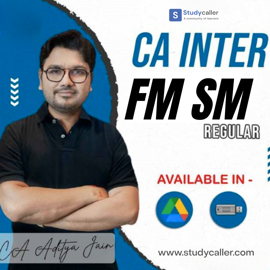 CA Inter FM SM New Syllabus Regular Batch By CA Aaditya Jain
