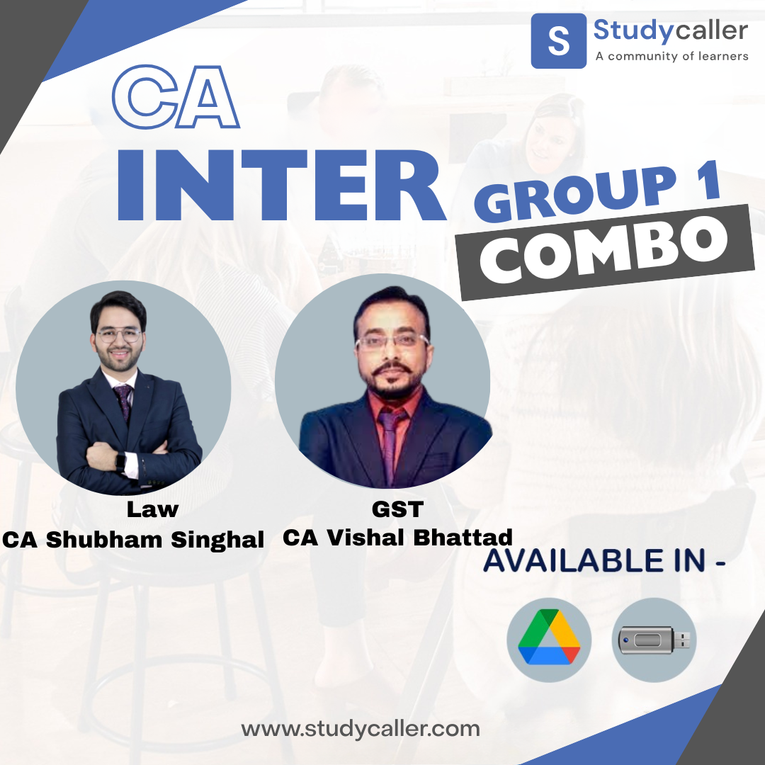 CA Inter Group 1 Combo Law, GST Regular In Depth Batch by CA Shubham Singhal and CA Vishal Bhattad
